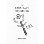 The Cannibal's Cookbook. Mining Myths of Cyclopean Constructions | Brandon Clifford | 9781951541439 | ORO
