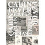 CABIN FEVER | Jennifer M. Volland, Bruce Grenville, Stephanie Rebick | 9781988860008