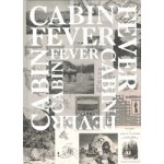 CABIN FEVER | Jennifer M. Volland, Bruce Grenville, Stephanie Rebick | 9781988860008