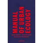 Manual of Urban Ecology | Audrey Muratet, François Chiron, Myr Muratet | 9782378962432 | les presses du réel
