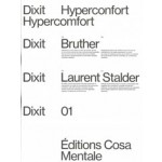 Dixit 01. Hyperconfort Hypercomfort | Bruther | Laurent Stalder | 9782491039059 | Cosa Mentale Editions