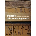 Pixacao. Sao Paulo Signature