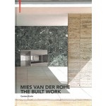 MIES VAN DER ROHE. THE BUILT WORK | Carsten Krohn | 9783034607407