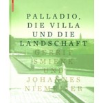 Palladio, die Villa und die Landschaft | Gerrit Smienk, Johannes Niemeijer | 9783034607537 | Birkhäuser
