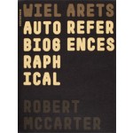 Wiel Arets. Autobiographical References | Robert McCarter | 9783034608114