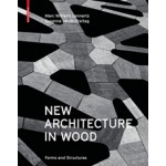 New Architecture in Wood. Forms and Structures | Marc Wilhelm Lennartz Susanne Jacob-Freitag | 9783035604542 | Birkhäuser