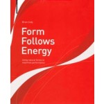 Form Follows Energy using natural forces to maximize performance | Brian Cody | Birkhauser | 9783035614053