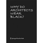 Why Do Architects Wear Black? | Cordula Rau | 9783035614107 | Birkhäuser