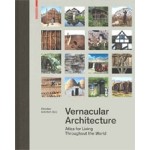 Vernacular Architecture. Atlas for Living Throughout the World | Christian Schittich | 9783035616316 | Birkhäuser