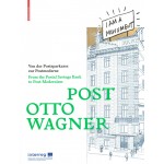 Post Otto Wagner. From the Postal Savings Bank to Post-Modernism | Christoph Thun-Hohenstein, Sebastian Hackenschmidt | 9783035616859 | MAK