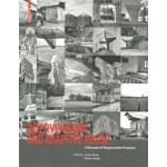 Interventions and Adaptive Reuse. A Decade of Responsible Practice | Liliane Wong, Markus Berger | 9783035618280 | Birkhäuser