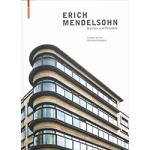 Erich Mendelsohn Bauten und Projekte | Carsten Krohn, Michele Stavagna | Birkhäuser | 9783035620719