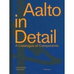 Aalto in Detail A Catalogue of Components | Céline Dietziker, Lukas Gruntz | 9783035623321 | Birkhäuser