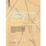 Conceptual joining. wood structures from detail to utopia / Holzstrukturen im experiment | 9783035624359 | Birkhäuser