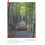 Refining Nature. The Landscape Architecture of Peter Walker | Scott Melbourne | 9783035625486 | Birkhäuser
