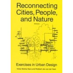 Reconnecting Cities, People, and Nature. Exercises in Urban Design | Victor Muñoz Sanz, Robbert Jan van der Veen | 9783035628043 | Birkhäuser