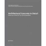 Architectural Concrete in Detail. Four Buildings by Miller & Maranta | Florian Kirfel, Daniel Reisch, Otto Kapfinger, Quintus Miller, Paola Maranta, Jean-Luc von Aarburg | 9783037610466