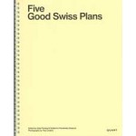 Five Good Swiss Plans | Kate Finning, Guillermo Fernández-Abascal | 9783037613115 | Quart Verlag