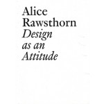 Design As an Attitude | Alice Rawsthorn | JRP Ringier Kunstverlag Ag | 9783037645215