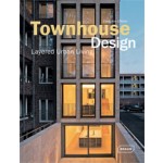 Townhouse Design. Layered Urban Living | Chris van Uffelen | 9783037681725