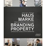 Branding Property approaches to real estate marketing | Rahel M. Felix, Peter Felix | 9783037682210