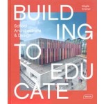 Building to Educate. School Architecture & Design | Sibylle Kramer | 9783037682388 | BRAUN