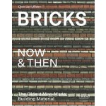 Bricks Now & Then. The Oldest Man-Made Building Material | Chris van Uffelen | 9783037682517 | Braun Publishing