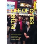 In The Life of Cities. Parallel Narratives of The Urban | Mohsen Mostafavi | 9783037783023