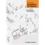 ELEMENTS OF VENICE | Giulia Foscari, Rem Koolhaas (foreword) | 9783037784297