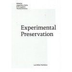 Experimental Preservation | Lars Muller Publishers | 9783037784921