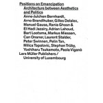 Positions on Emancipation Architecture between Aestetics and Politics | Florian Hertweck, Nikos Katsikis | 9783037785515 | Lars Müller Publishers