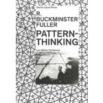 R. Buckminster Fuller Pattern-Thinking | Daniel López-Pérez | 9783037786093 | Lars Müller