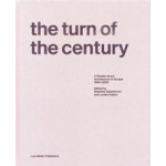 The Turn of the Century. A Reader about Architecture in Europe 1990-2020 | Matthias Sauerbruch, Louisa Hutton | 9783037786741 | Lars Müller