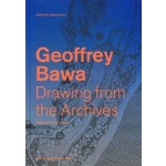 Geoffrey Bawa. Drawing from the Archives | Shayari de Silva | 9783037787052 | Lars Müller