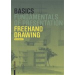 BASICS. Freehand Drawing. Fundamentals of Presentation | Florian Afflerbach | 9783038215455