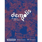 Demo: Polis | The Right to Public Space | Barbara Hoidn, Jeanine Meerapfel,  Ricky Burdett | 9783038600053