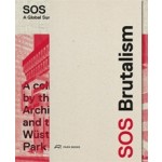 SOS Brutalism. A Global Survey | Peter Cachola Schmal, Oliver Elser, Philipp Kurz | 9783038600756 | PARK BOOKS