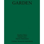 Garden | Stephen Bates, Daniel Ganz, Martin Steinmann | 9783038600794