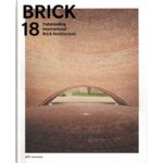 BRICK 18. Outstanding International Brick Architecture | Wienerberger AG | 9783038600909
