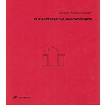  ZUR ARCHITEKTUR DES WOHNENS | Joost Meuwissen | Park books | 9783038600954