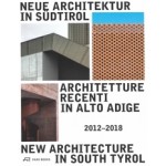 New Architecture in South Tyrol 2012-2018 | Kunst Meran, Südtiroler Künstlerbund, Architekturstiftung Südtirol | 9783038601296 | PARK BOOKS