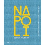 Napoli Super Modern | Benoit Jallon, Umberto Napolitano | 9783038602187 | Park Books