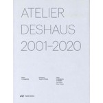 ATELIER DESHAUS 2001-2020 | Hubertus Adam (ed.) | PARK BOOKS | 9783038602231