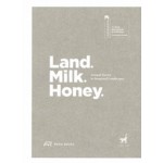 Land. Milk. Honey. Animal Stories in Imagined Landscapes | Rachel Gottesman, Tamar Novick, Iddo Ginat, Dan Hasson, Yonatan Cohen | 9783038602477 | Park Books