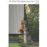 The wood that makes our cities |Michèle Leloup, Cyrille Weiner, Jad Hussein, François Leclercq, Paul Laigle | 9783038602583 | PARK BOOKS