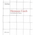 Hermann Czech. An Architect in Vienna | Eva Kuss | 9783038603467 | PARK BOOKS