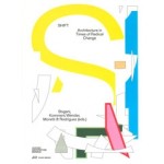 SHIFT. Architecture in Times of Radical Change | 9783038604686 | PARK BOOKS