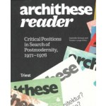 archithese reader. Critical Positions in Search of Postmodernity, 1971-1976 | Gabrielle Schaad, Torsten Lange | 9783038630593 | Triest