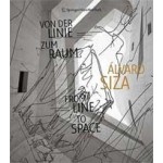 Alvaro Siza. From Line to Space | Rudolf Finsterwalder, Wilfried Wang | 9783709108536