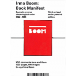 Irma Boom. Book Manifest. Books in reverse chronological order 2022-1986 | Irma Boom | 9783753300917 | Walther König